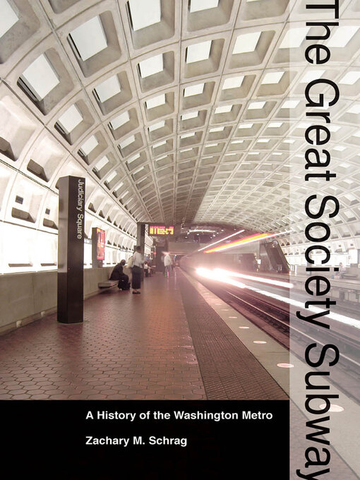 Title details for The Great Society Subway by Zachary M. Schrag - Wait list